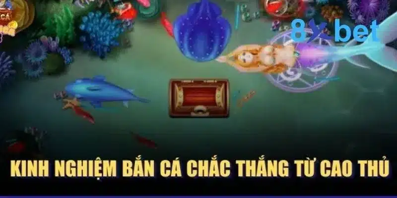 Kinh nghiệm bắn cá giúp chơi game được hiệu quả