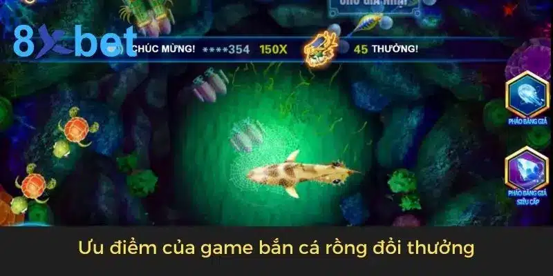 Ưu điểm của game bắn cá rồng đổi thưởng