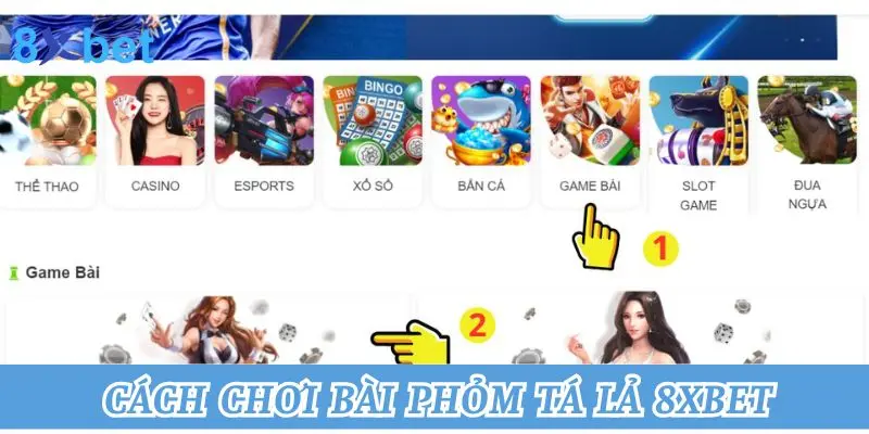 Hướng dẫn cách chơi bài phỏm tá lả 8Xbet 